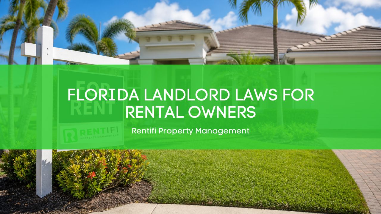 Florida Landlord Laws Every Cape Coral Rental Owner Should Understand